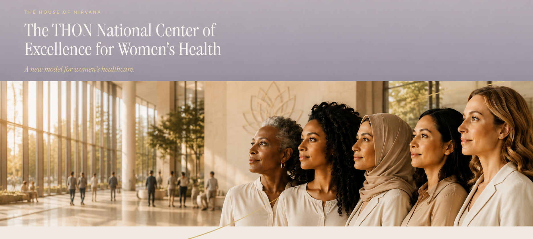 Women of many ages and backgrounds standing together in the sunlit atrium of the THON National Center of Excellence